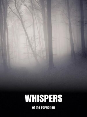 cover image of Whispers of the Forgotten